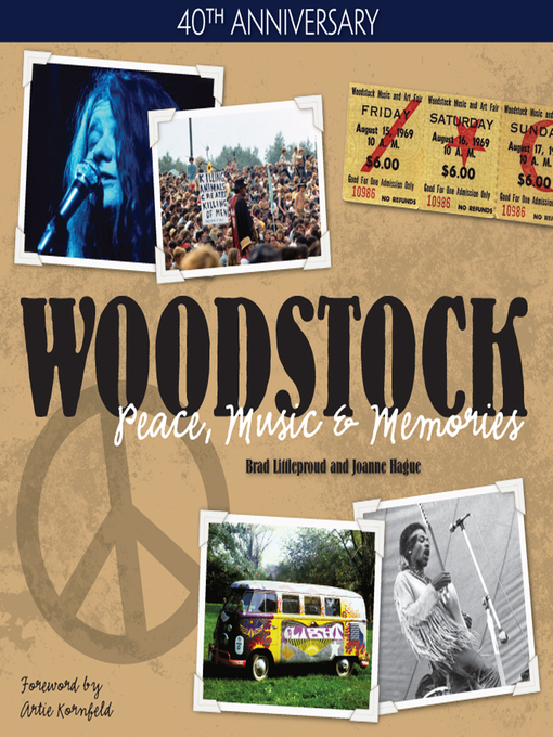 Title details for Woodstock--Peace, Music & Memories by Brad Littleproud - Available